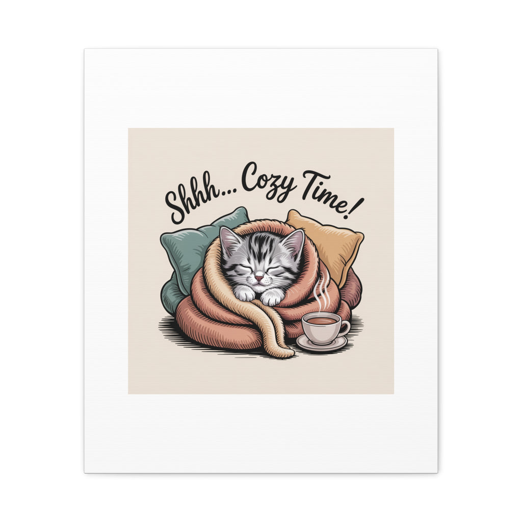 Cozy Cat Canvas Print — "Shhh... Cozy Time!" Matte Stretched Wall Art