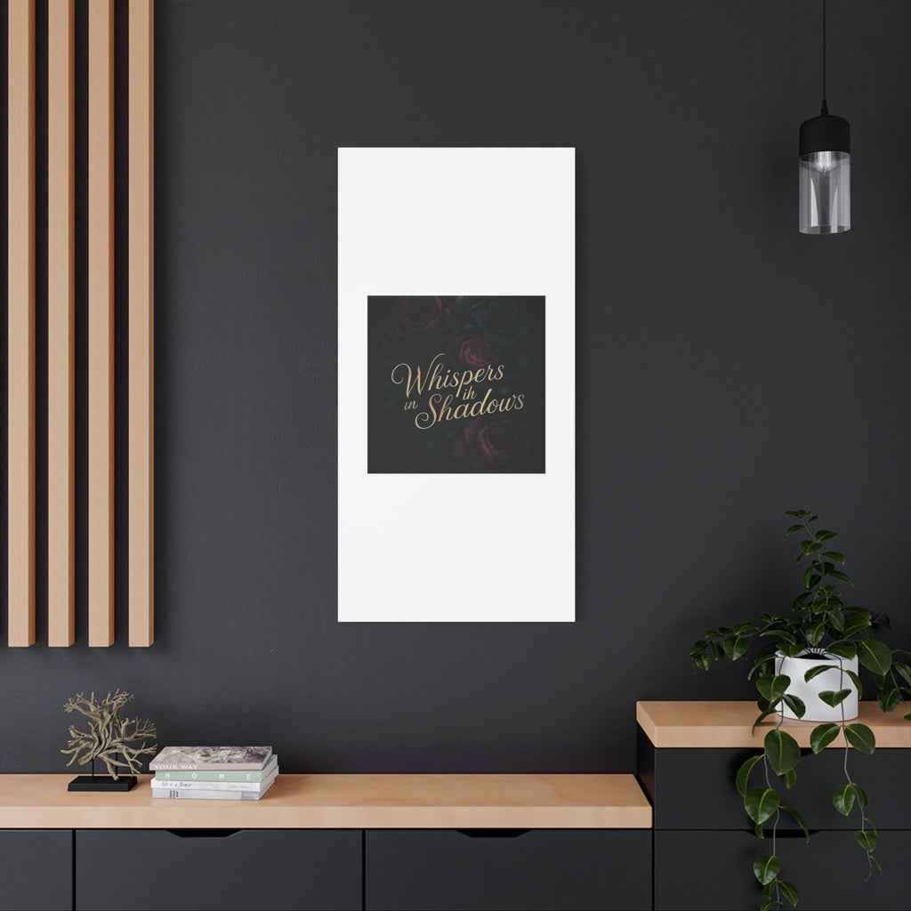 Canvas Wall Art — “Whispers in Shadows” Dark Floral Typographic Print