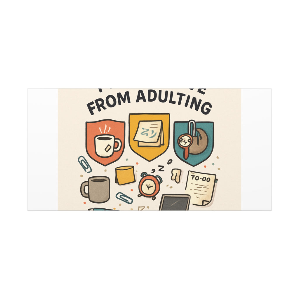 Canvas Wall Art — “I’m On Leave From Adulting” Cute Office Humor Matte Canvas