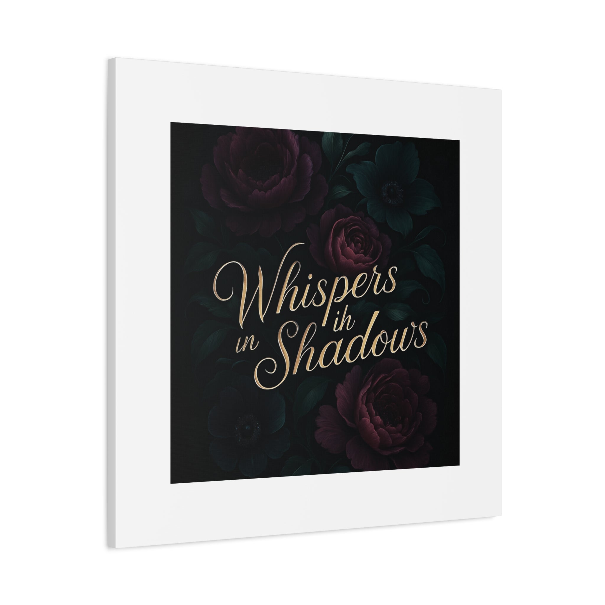 Canvas Wall Art — “Whispers in Shadows” Dark Floral Typographic Print