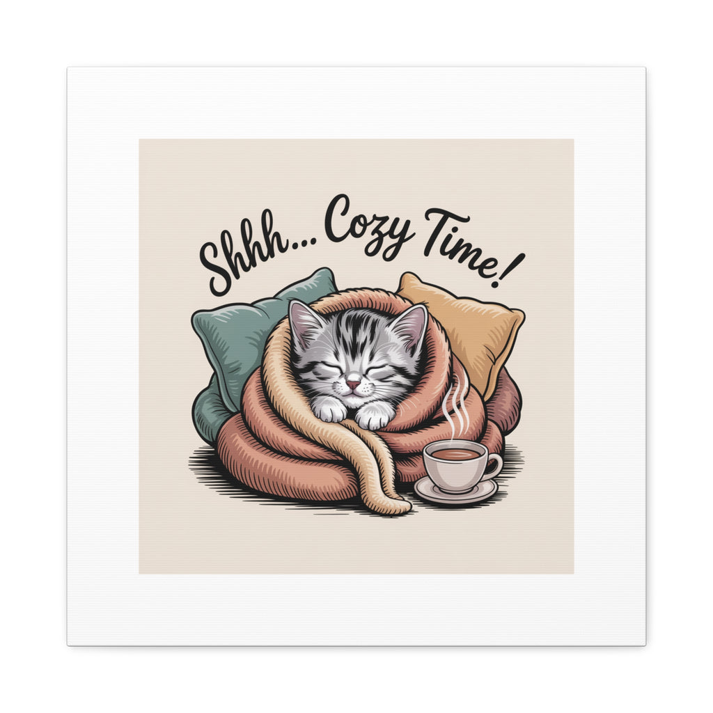 Cozy Cat Canvas Print — "Shhh... Cozy Time!" Matte Stretched Wall Art