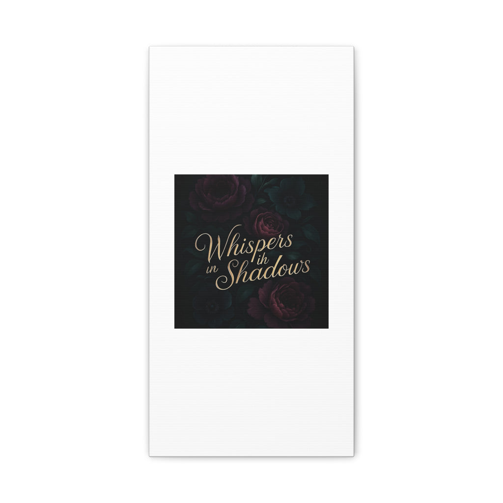 Canvas Wall Art — “Whispers in Shadows” Dark Floral Typographic Print