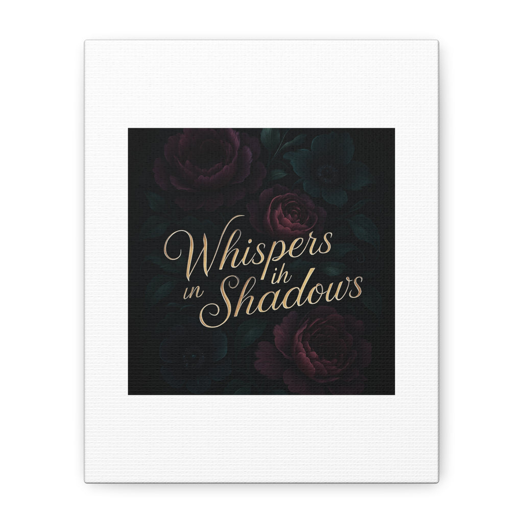 Canvas Wall Art — “Whispers in Shadows” Dark Floral Typographic Print