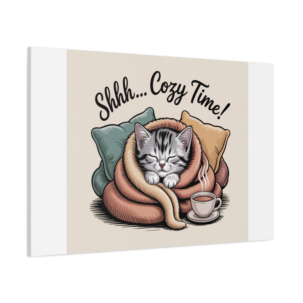 Cozy Cat Canvas Print — "Shhh... Cozy Time!" Matte Stretched Wall Art