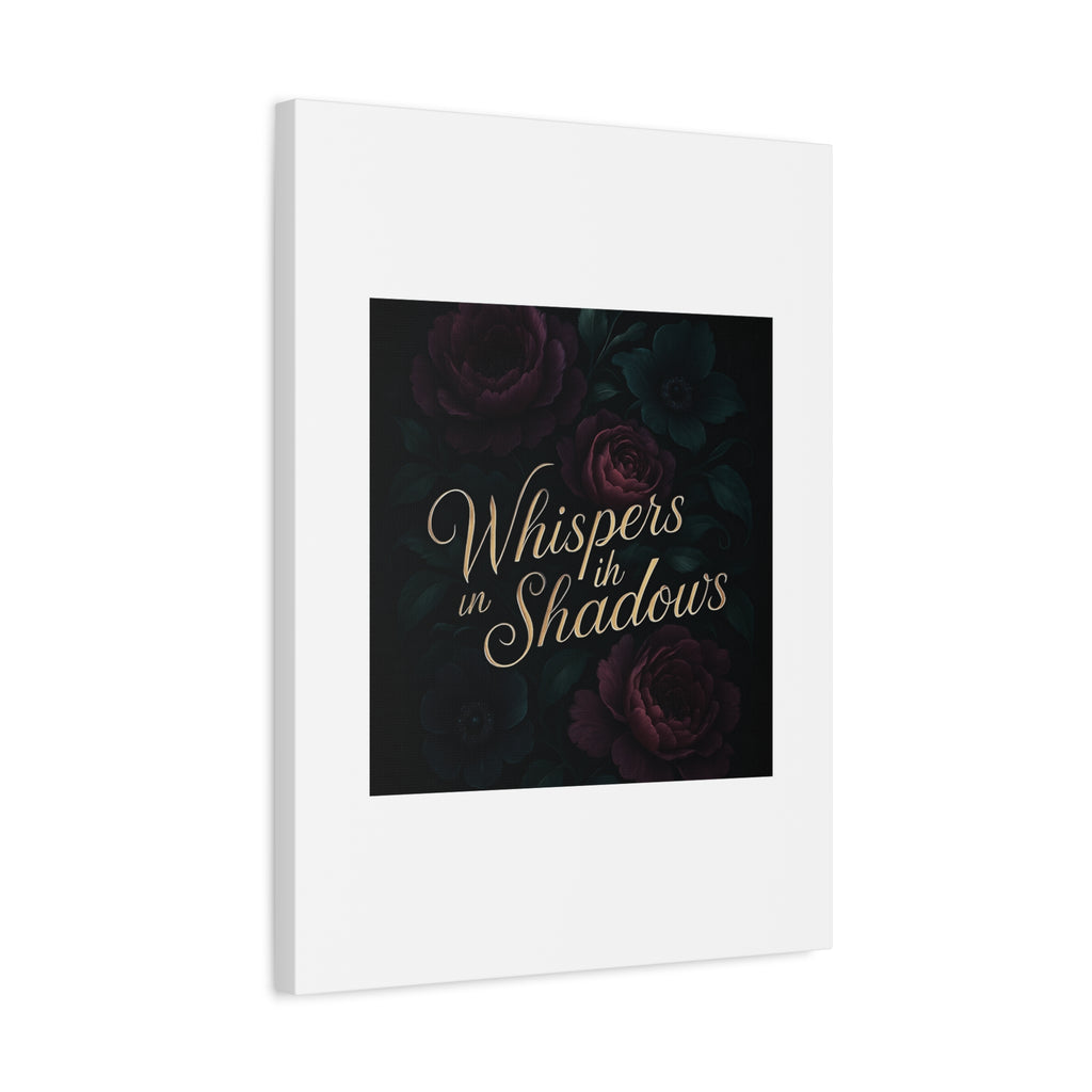 Canvas Wall Art — “Whispers in Shadows” Dark Floral Typographic Print