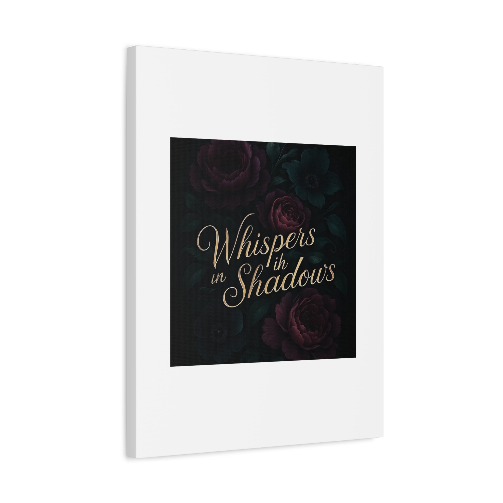 Canvas Wall Art — “Whispers in Shadows” Dark Floral Typographic Print