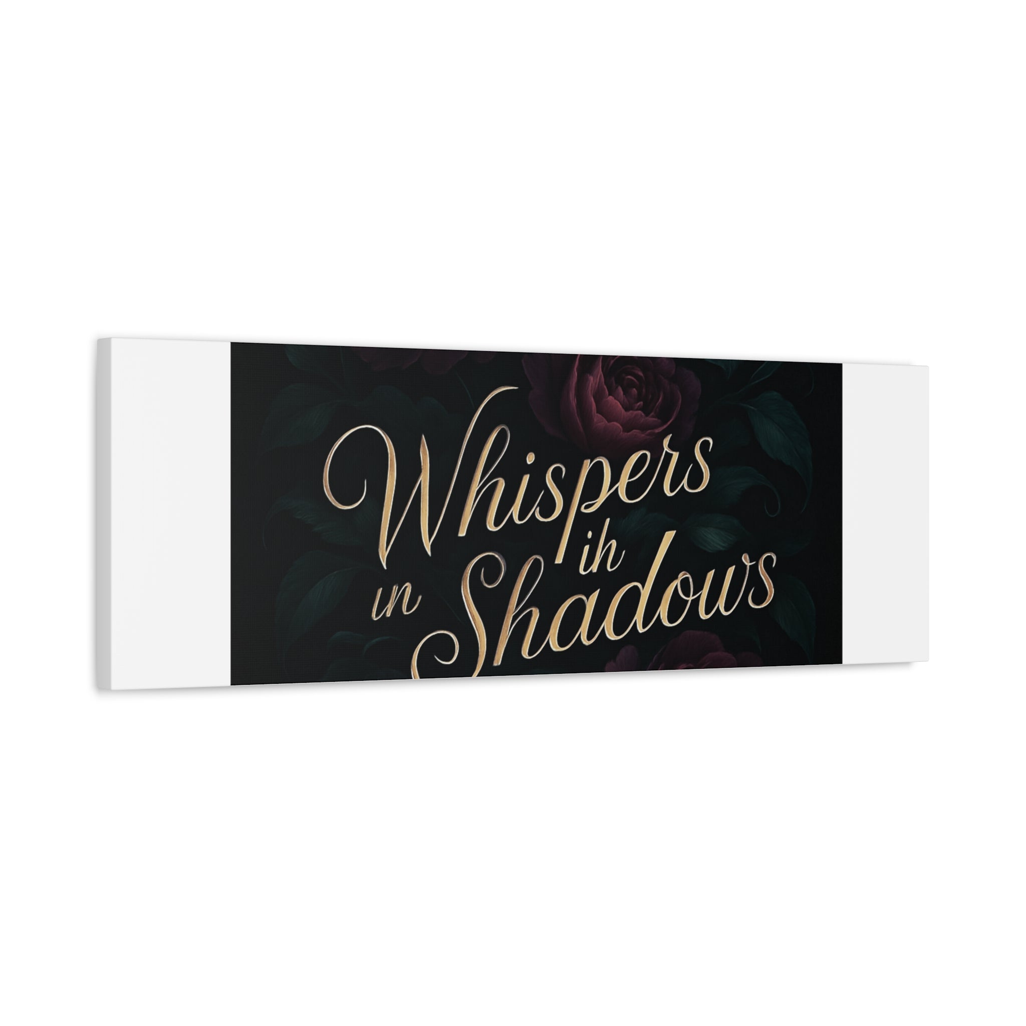 Canvas Wall Art — “Whispers in Shadows” Dark Floral Typographic Print