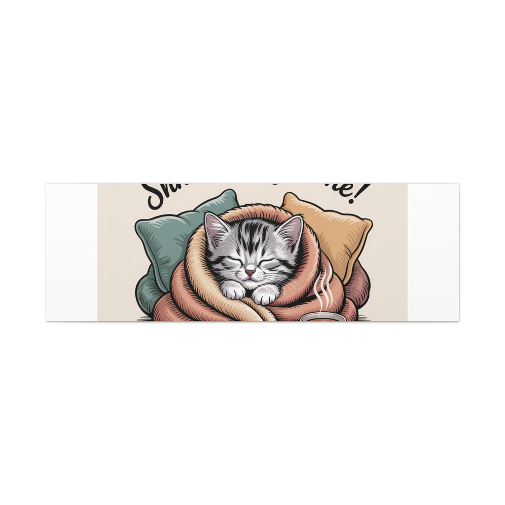 Cozy Cat Canvas Print — "Shhh... Cozy Time!" Matte Stretched Wall Art