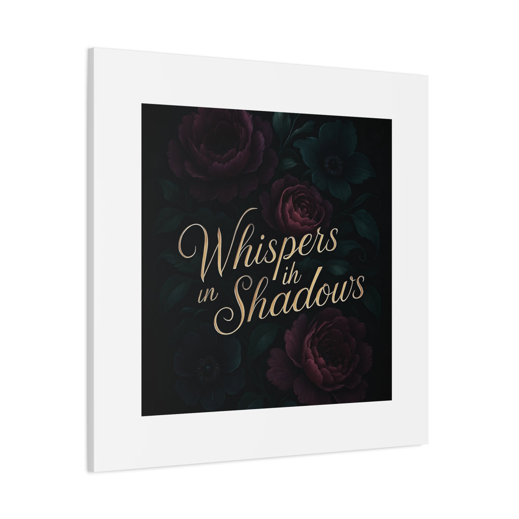 Canvas Wall Art — “Whispers in Shadows” Dark Floral Typographic Print