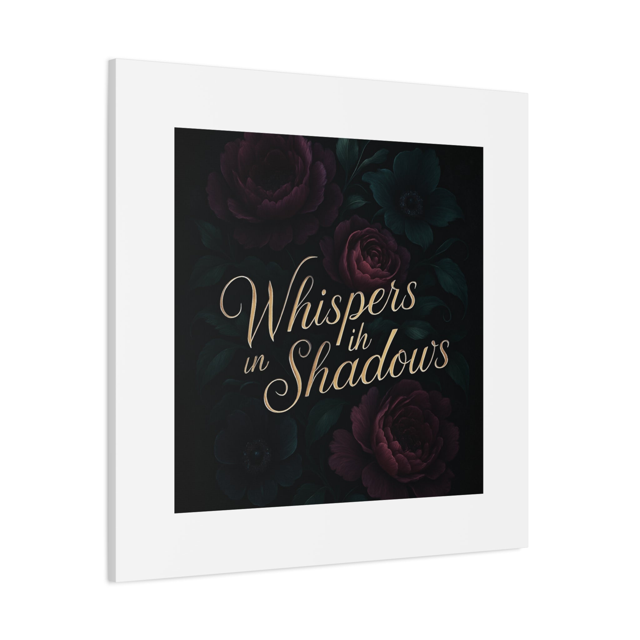 Canvas Wall Art — “Whispers in Shadows” Dark Floral Typographic Print