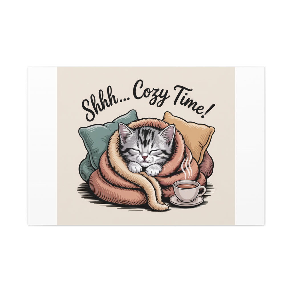Cozy Cat Canvas Print — "Shhh... Cozy Time!" Matte Stretched Wall Art