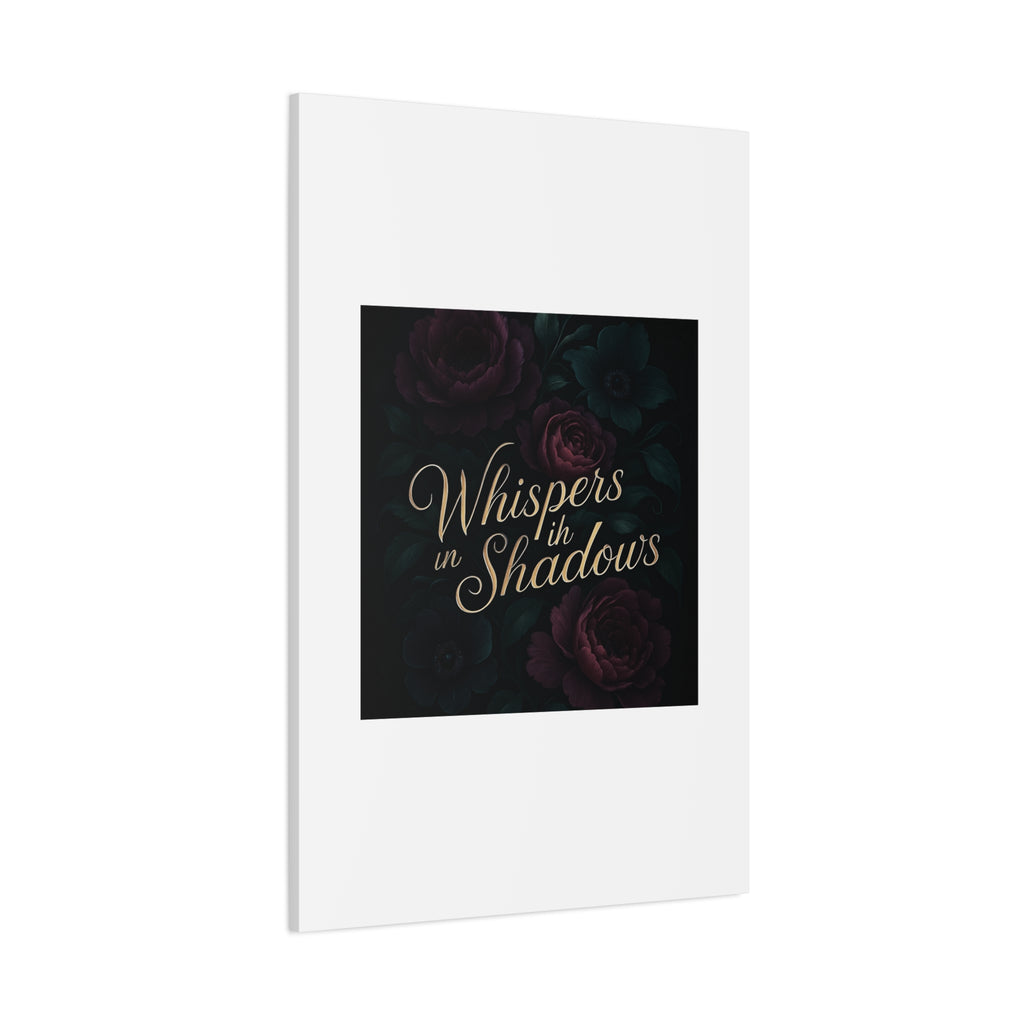 Canvas Wall Art — “Whispers in Shadows” Dark Floral Typographic Print
