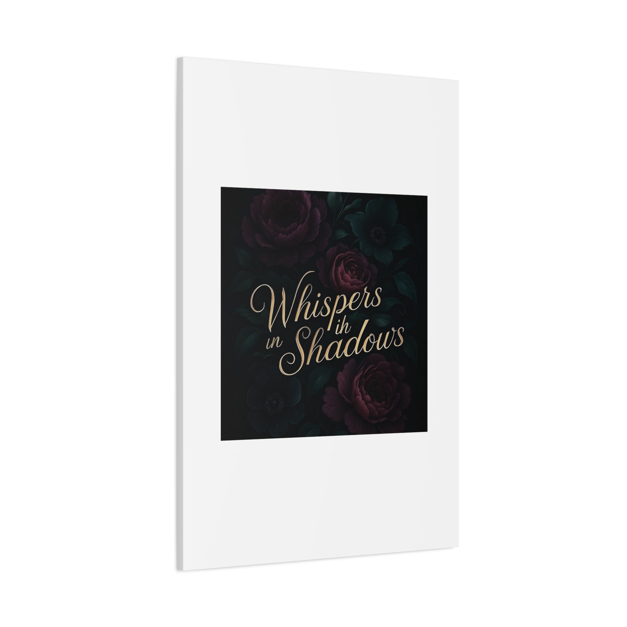Canvas Wall Art — “Whispers in Shadows” Dark Floral Typographic Print