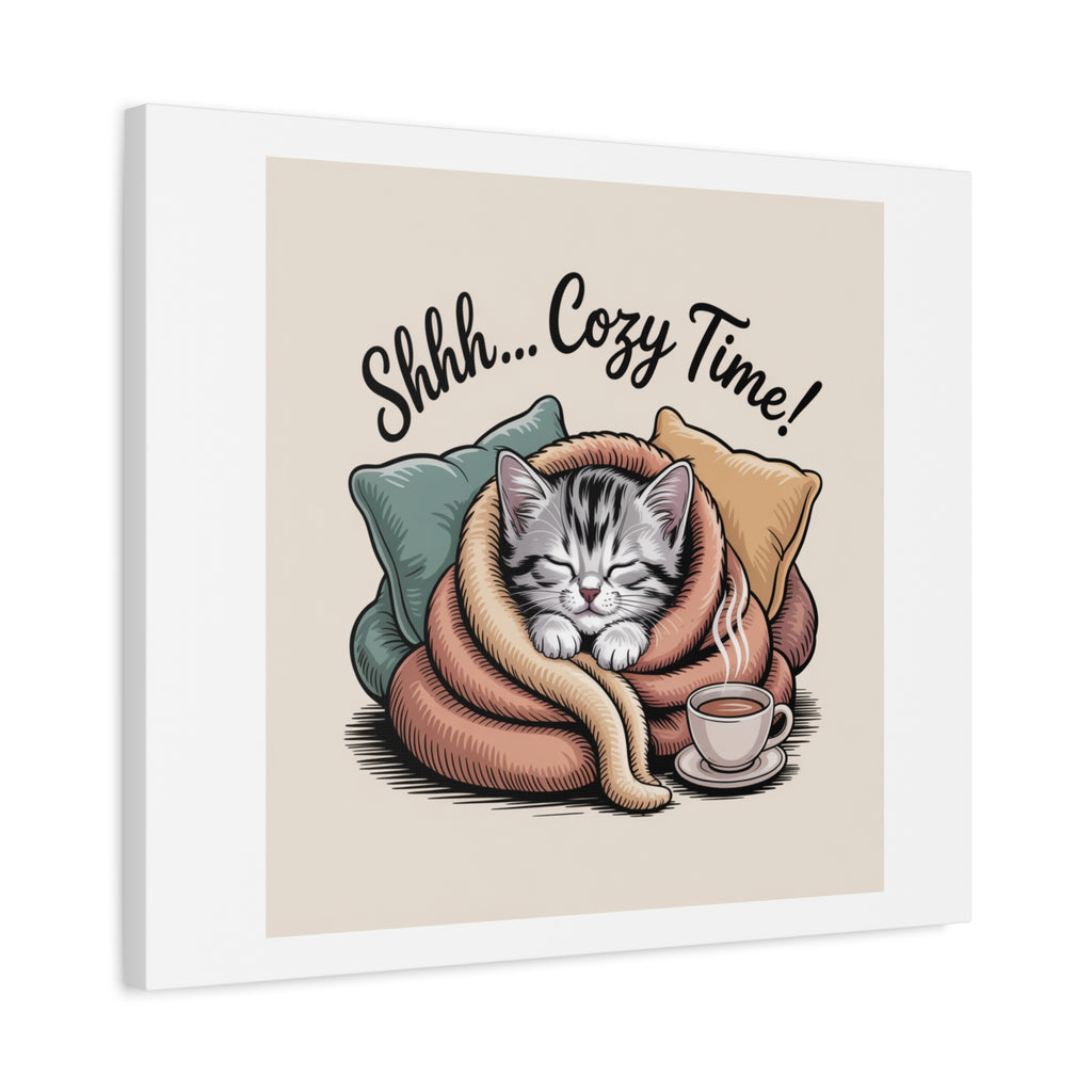 Cozy Cat Canvas Print — "Shhh... Cozy Time!" Matte Stretched Wall Art