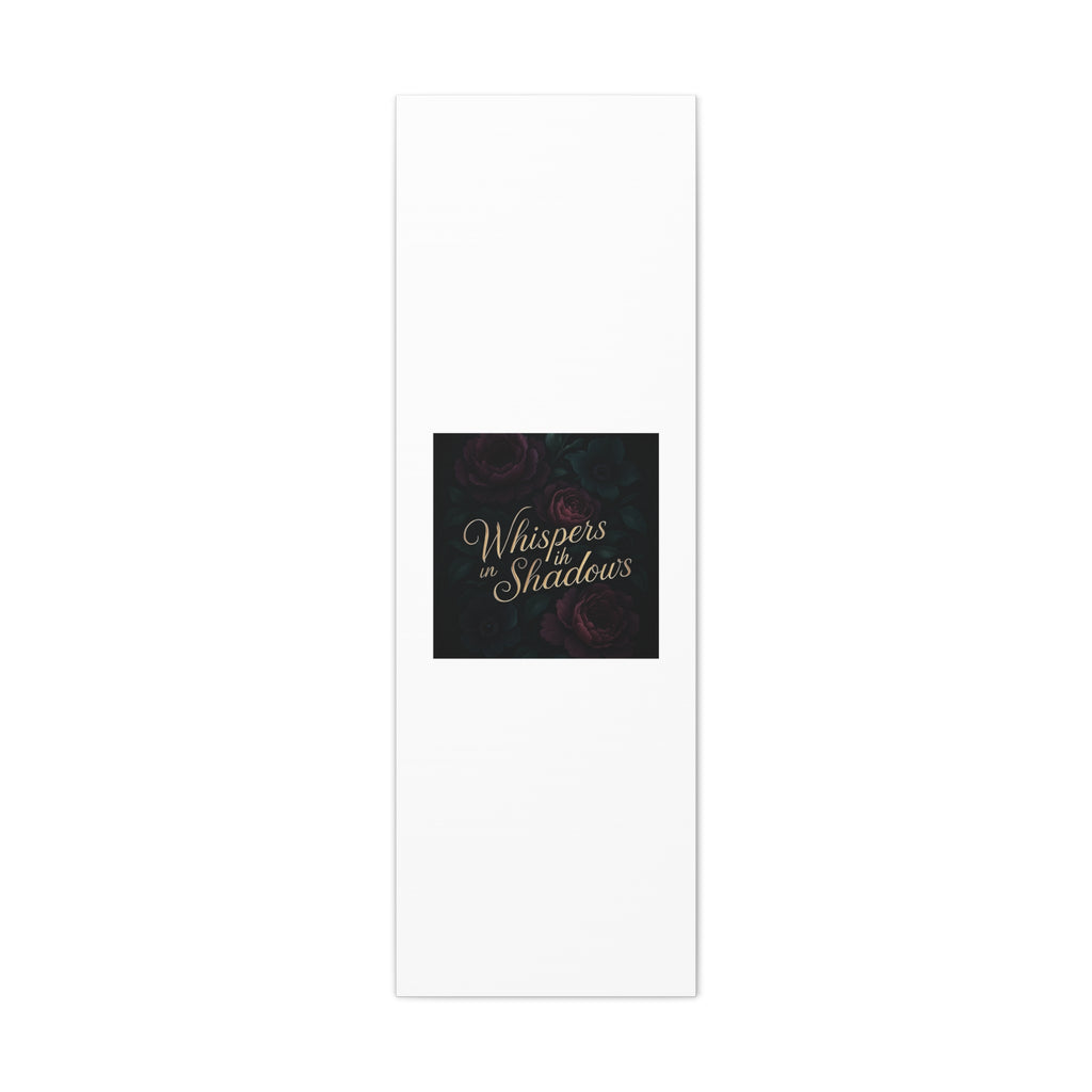 Canvas Wall Art — “Whispers in Shadows” Dark Floral Typographic Print
