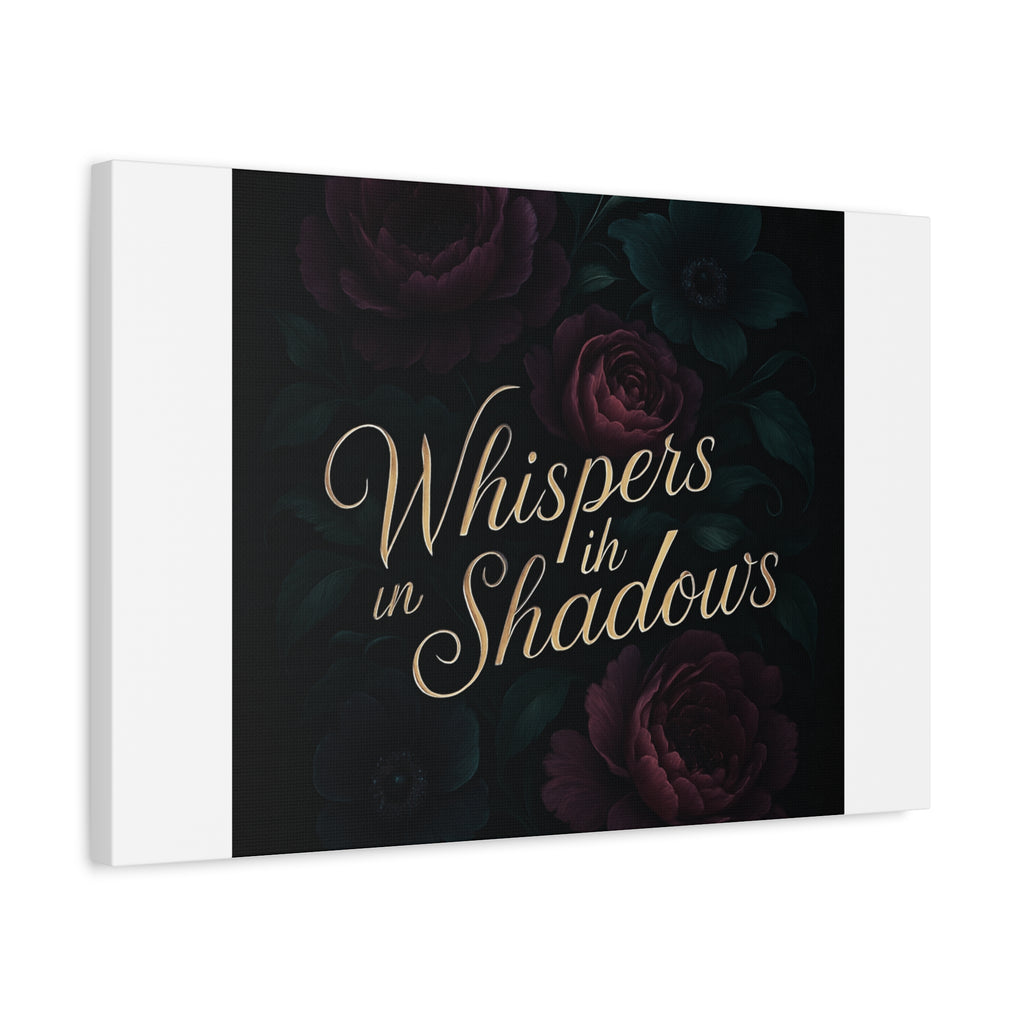 Canvas Wall Art — “Whispers in Shadows” Dark Floral Typographic Print