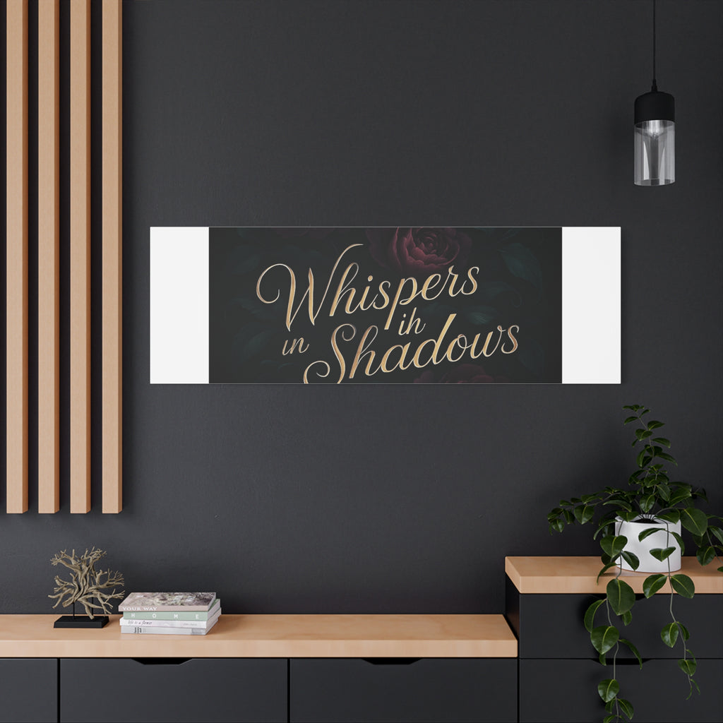 Canvas Wall Art — “Whispers in Shadows” Dark Floral Typographic Print