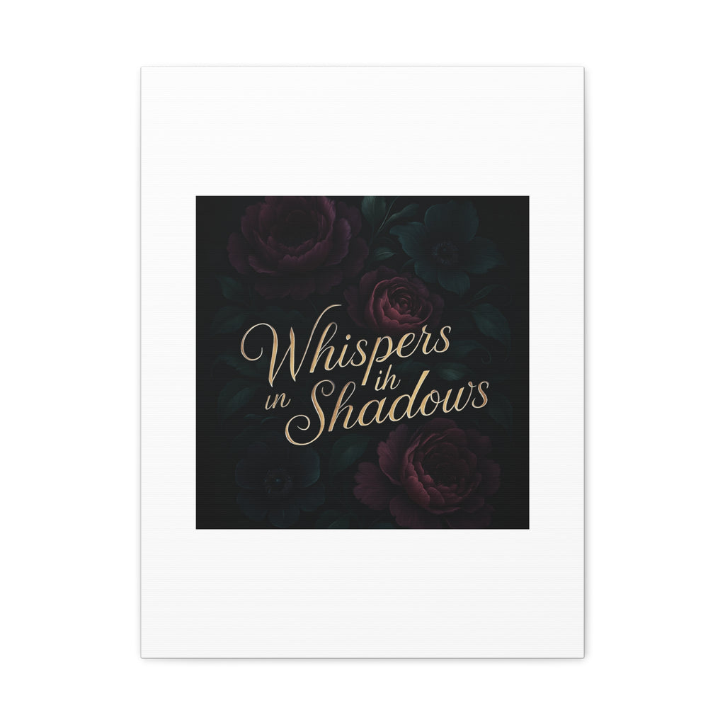Canvas Wall Art — “Whispers in Shadows” Dark Floral Typographic Print