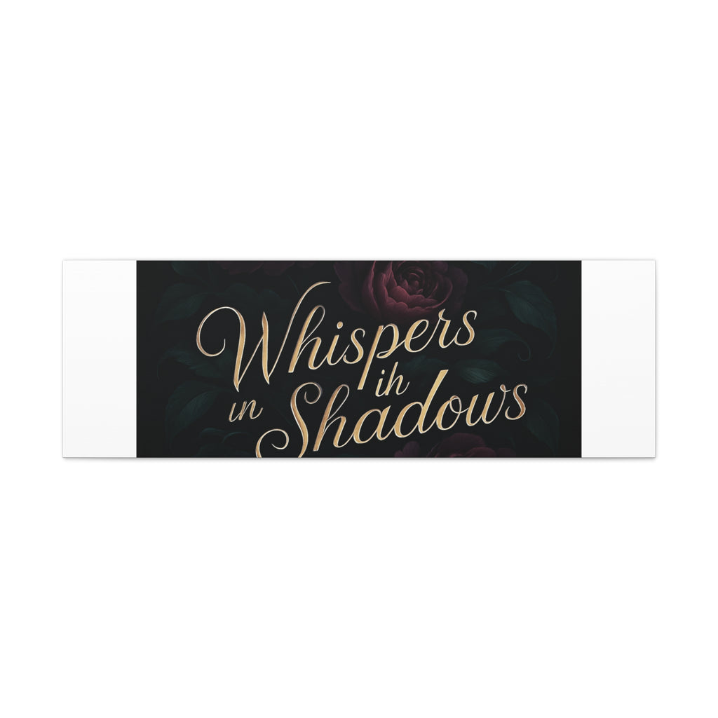 Canvas Wall Art — “Whispers in Shadows” Dark Floral Typographic Print