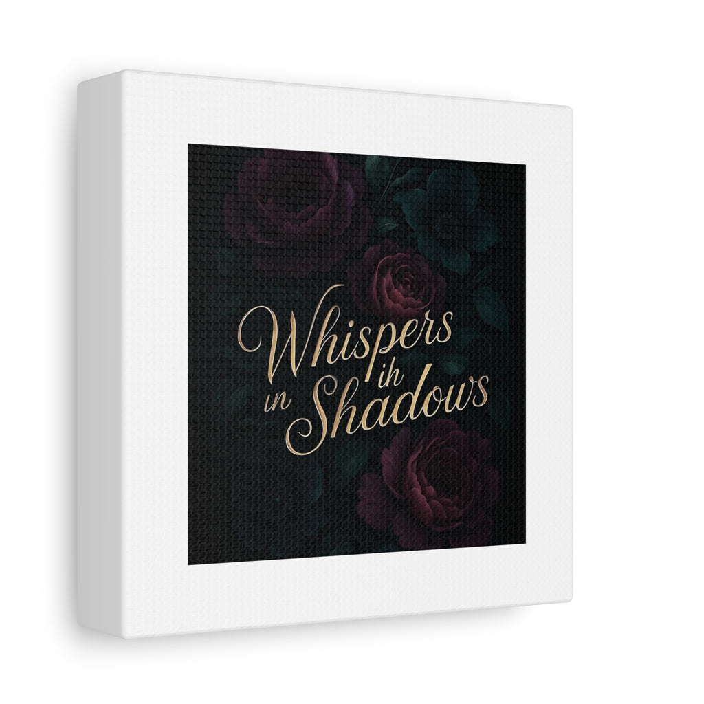 Canvas Wall Art — “Whispers in Shadows” Dark Floral Typographic Print