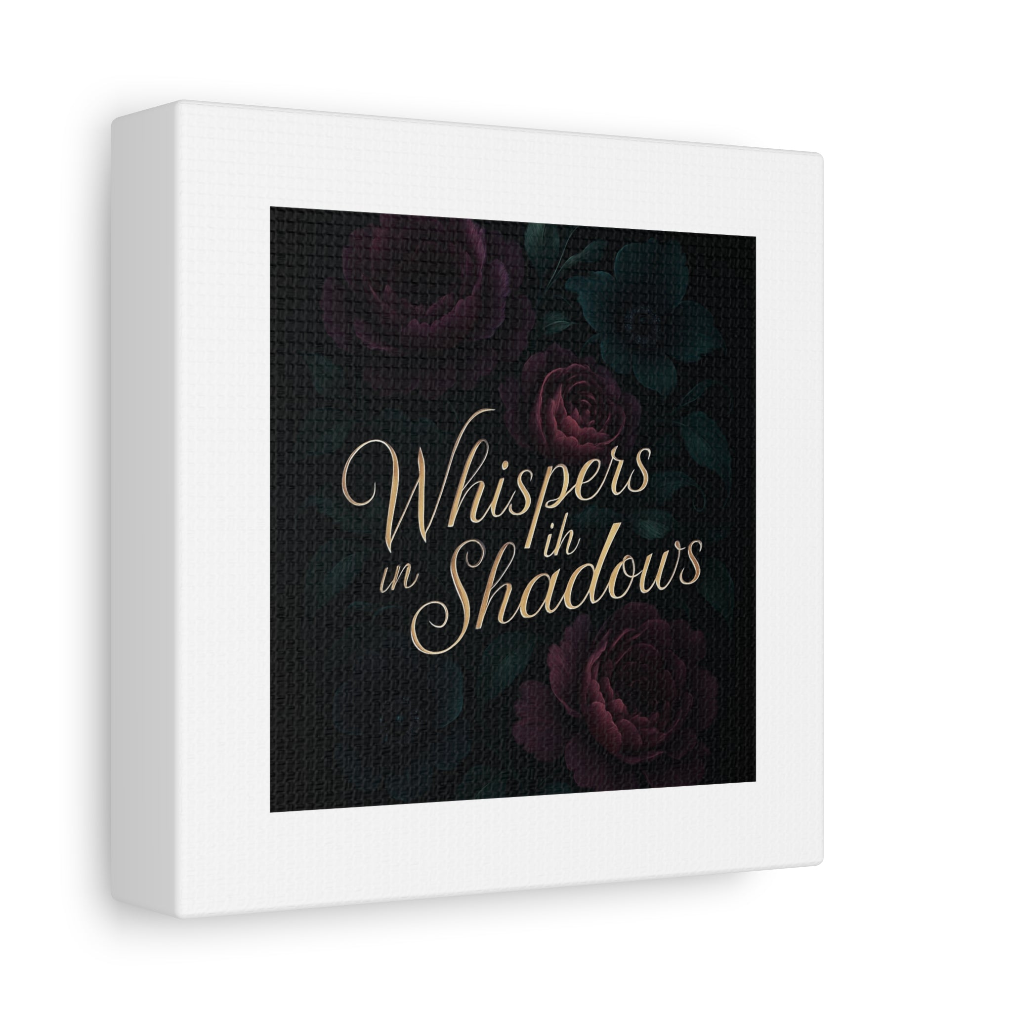 Canvas Wall Art — “Whispers in Shadows” Dark Floral Typographic Print
