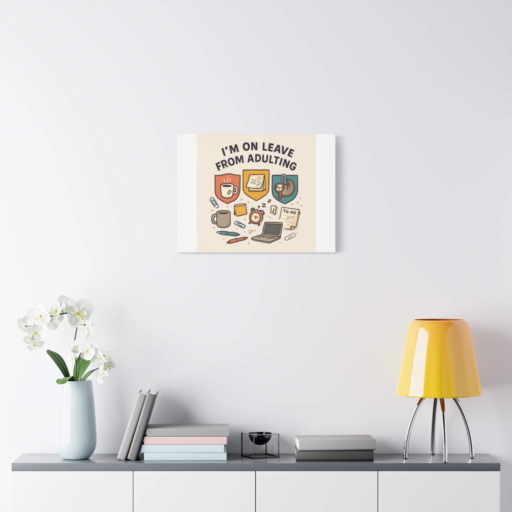 Canvas Wall Art — “I’m On Leave From Adulting” Cute Office Humor Matte Canvas