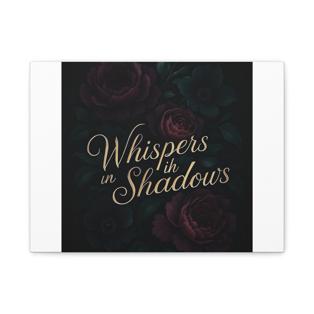 Canvas Wall Art — “Whispers in Shadows” Dark Floral Typographic Print