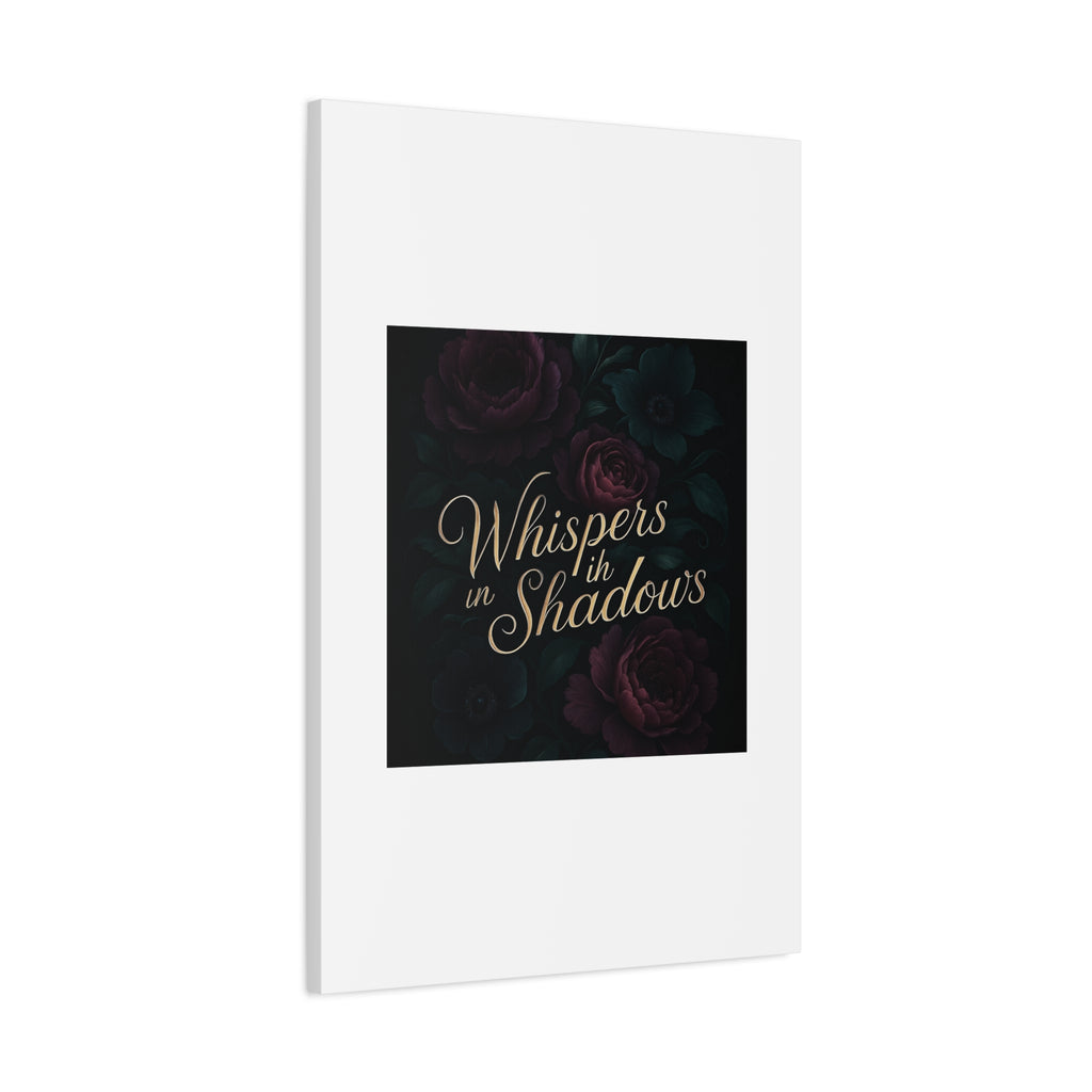 Canvas Wall Art — “Whispers in Shadows” Dark Floral Typographic Print