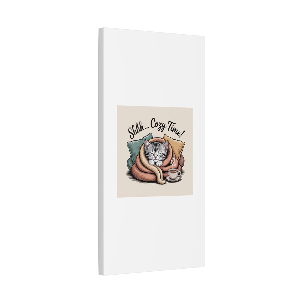 Cozy Cat Canvas Print — "Shhh... Cozy Time!" Matte Stretched Wall Art
