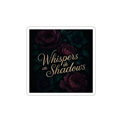 Whispers in Shadows Floral Sticker — Dark Romantic Kiss-Cut Decal