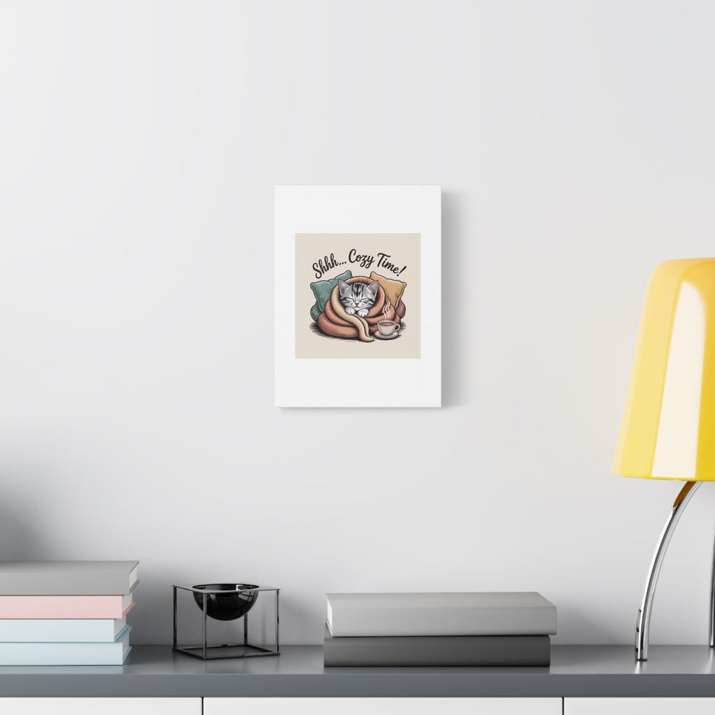 Cozy Cat Canvas Print — "Shhh... Cozy Time!" Matte Stretched Wall Art