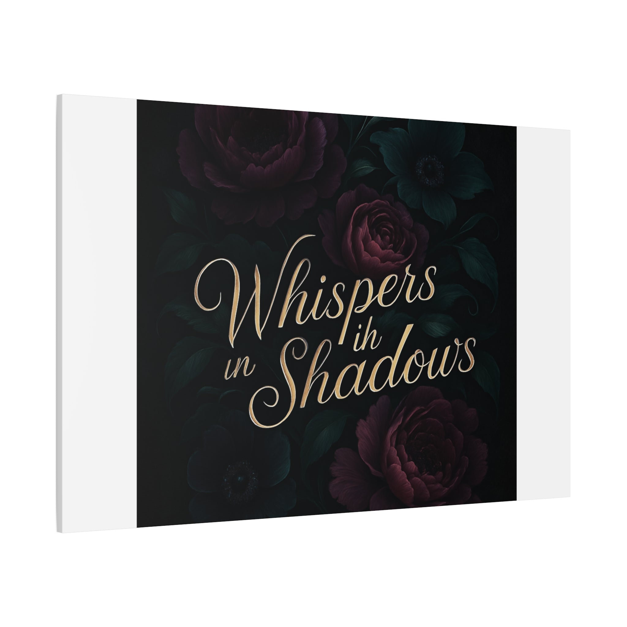 Canvas Wall Art — “Whispers in Shadows” Dark Floral Typographic Print