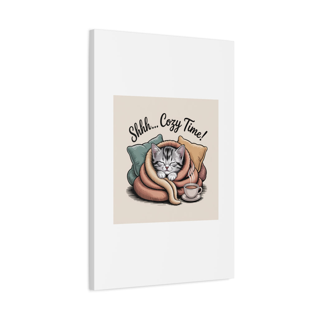 Cozy Cat Canvas Print — "Shhh... Cozy Time!" Matte Stretched Wall Art