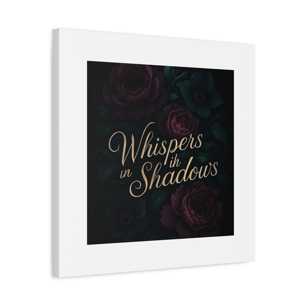 Canvas Wall Art — “Whispers in Shadows” Dark Floral Typographic Print