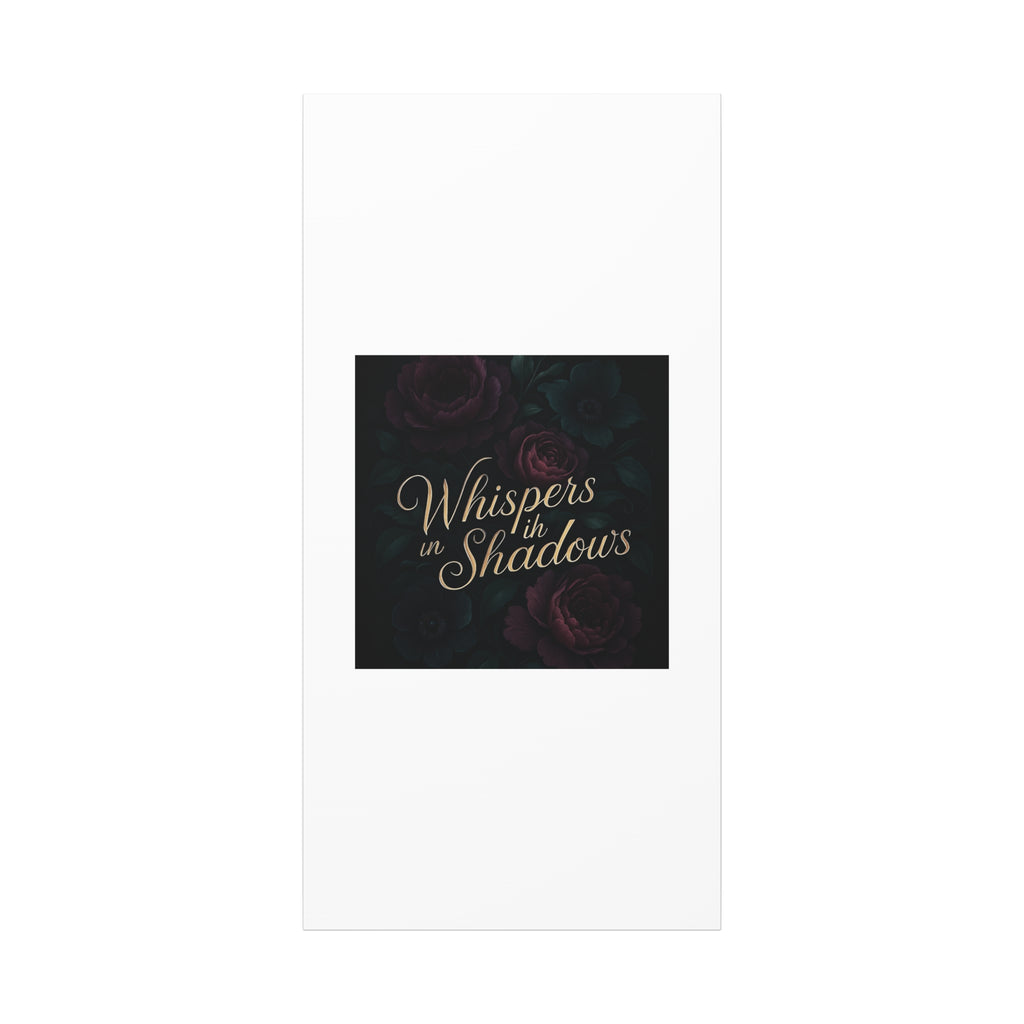 Canvas Wall Art — “Whispers in Shadows” Dark Floral Typographic Print