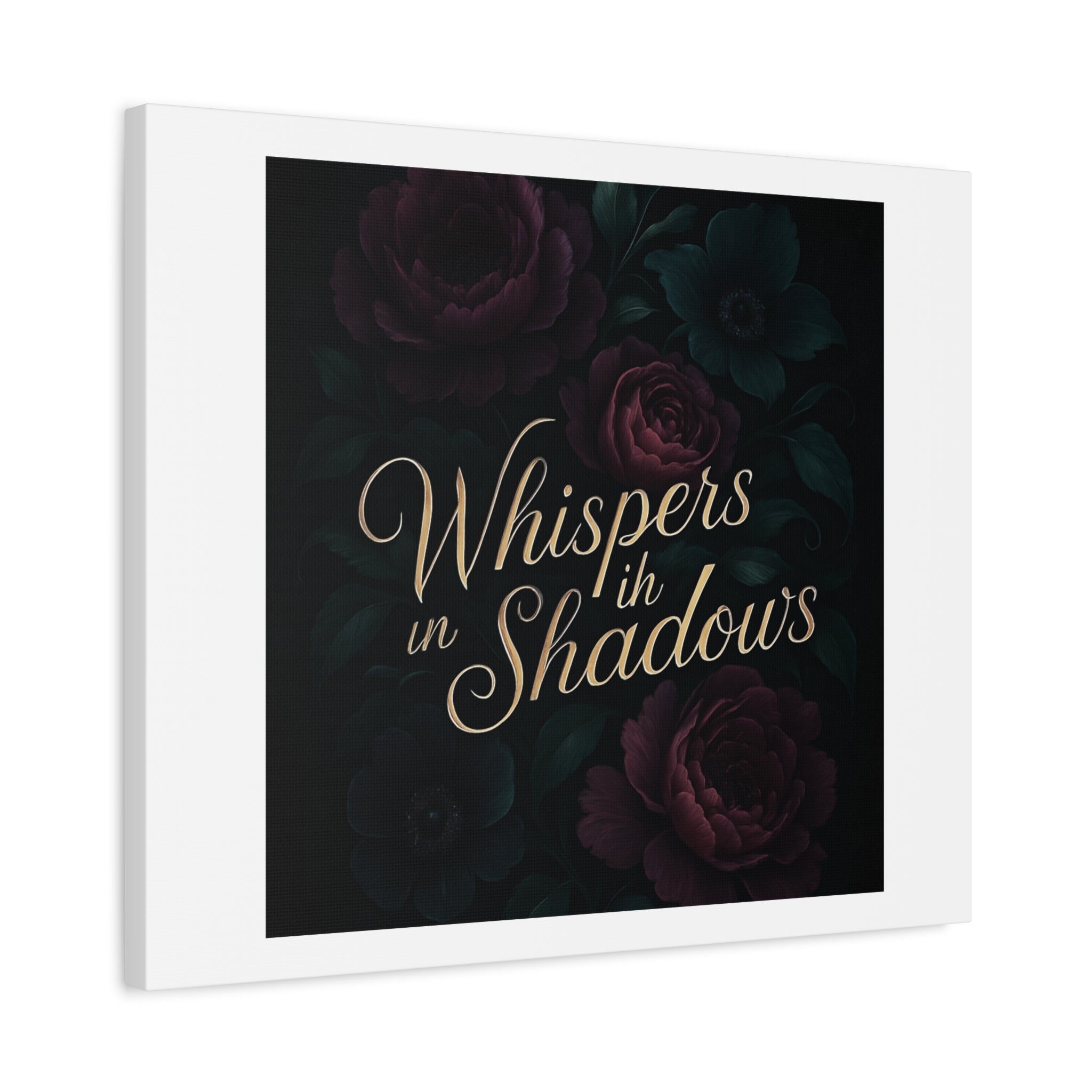 Canvas Wall Art — “Whispers in Shadows” Dark Floral Typographic Print