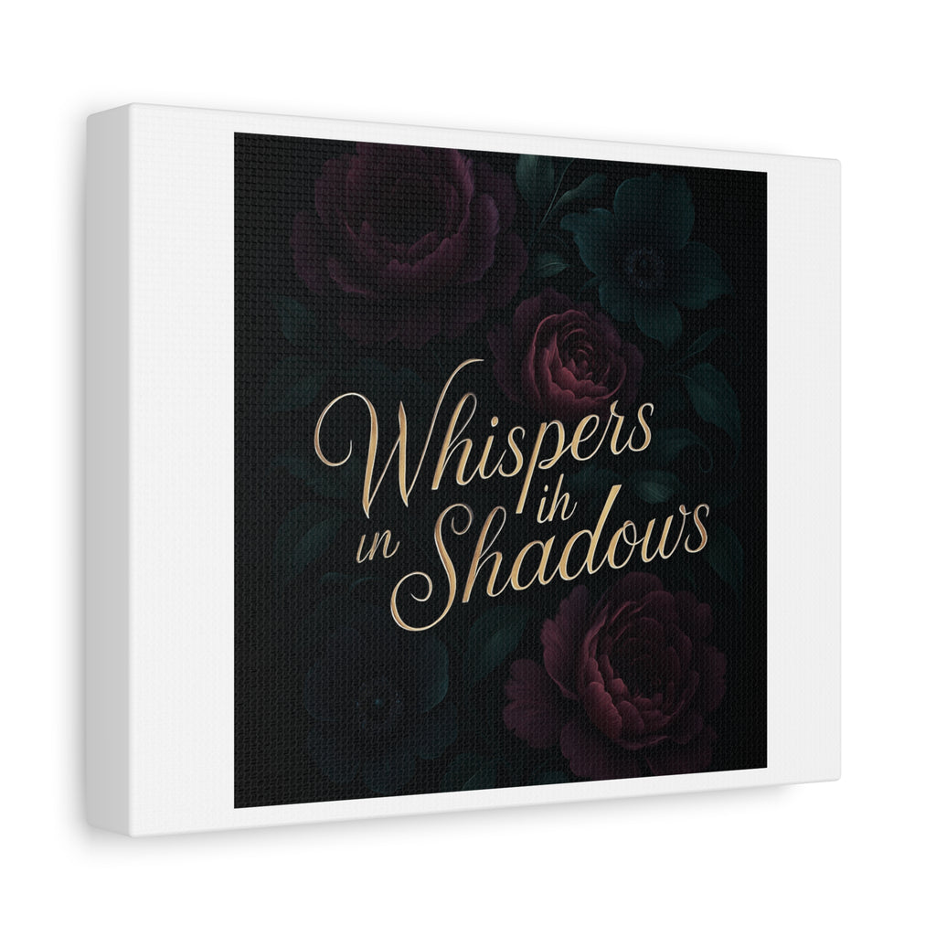 Canvas Wall Art — “Whispers in Shadows” Dark Floral Typographic Print