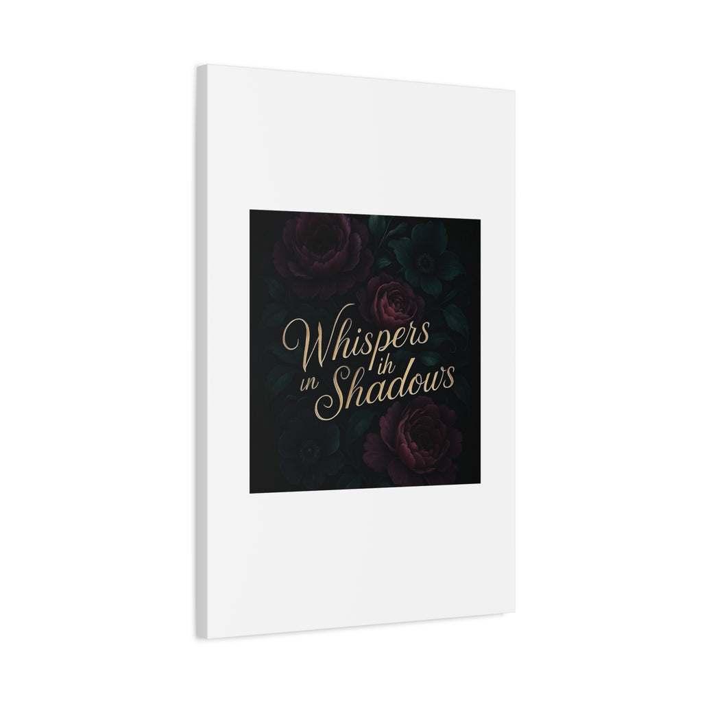 Canvas Wall Art — “Whispers in Shadows” Dark Floral Typographic Print