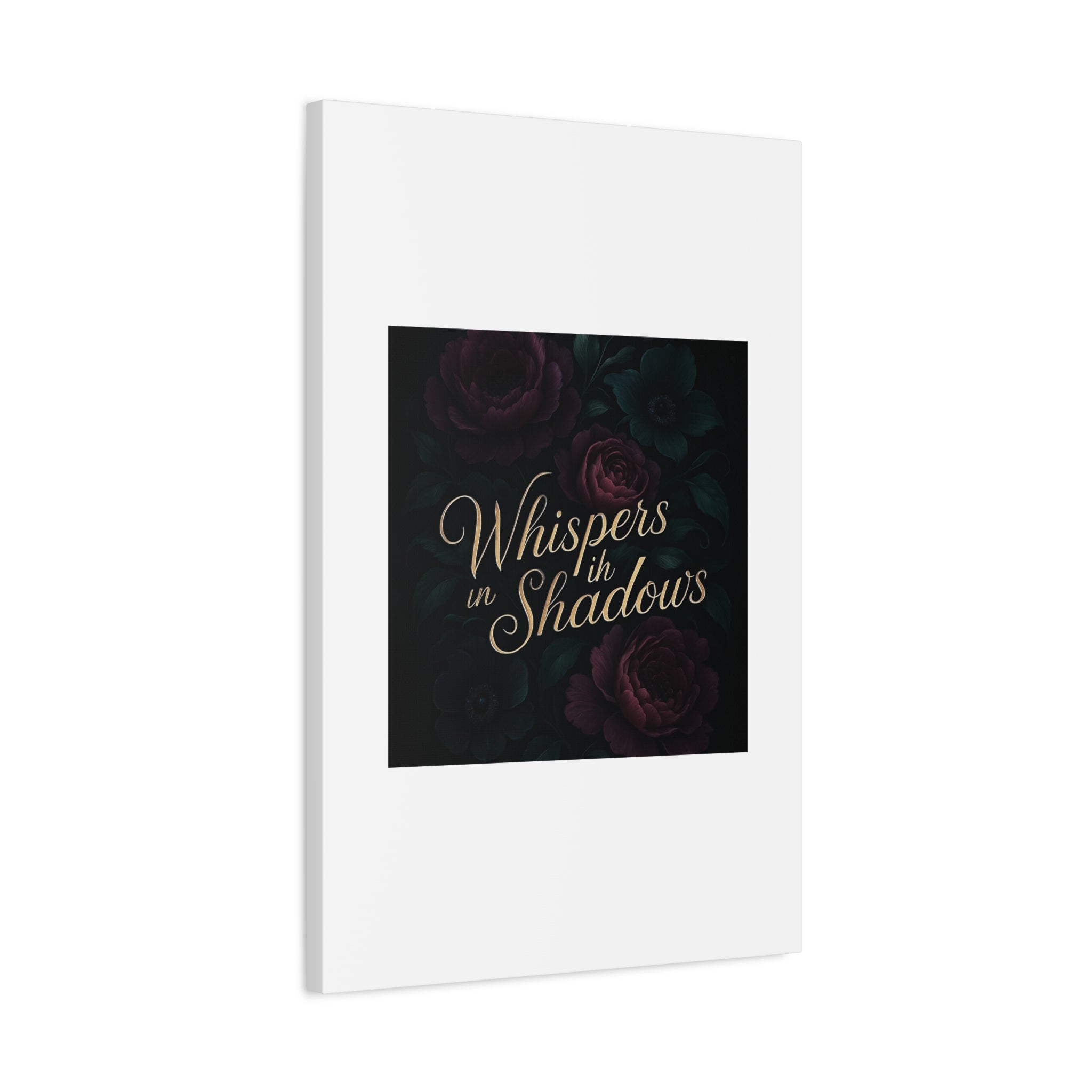 Canvas Wall Art — “Whispers in Shadows” Dark Floral Typographic Print