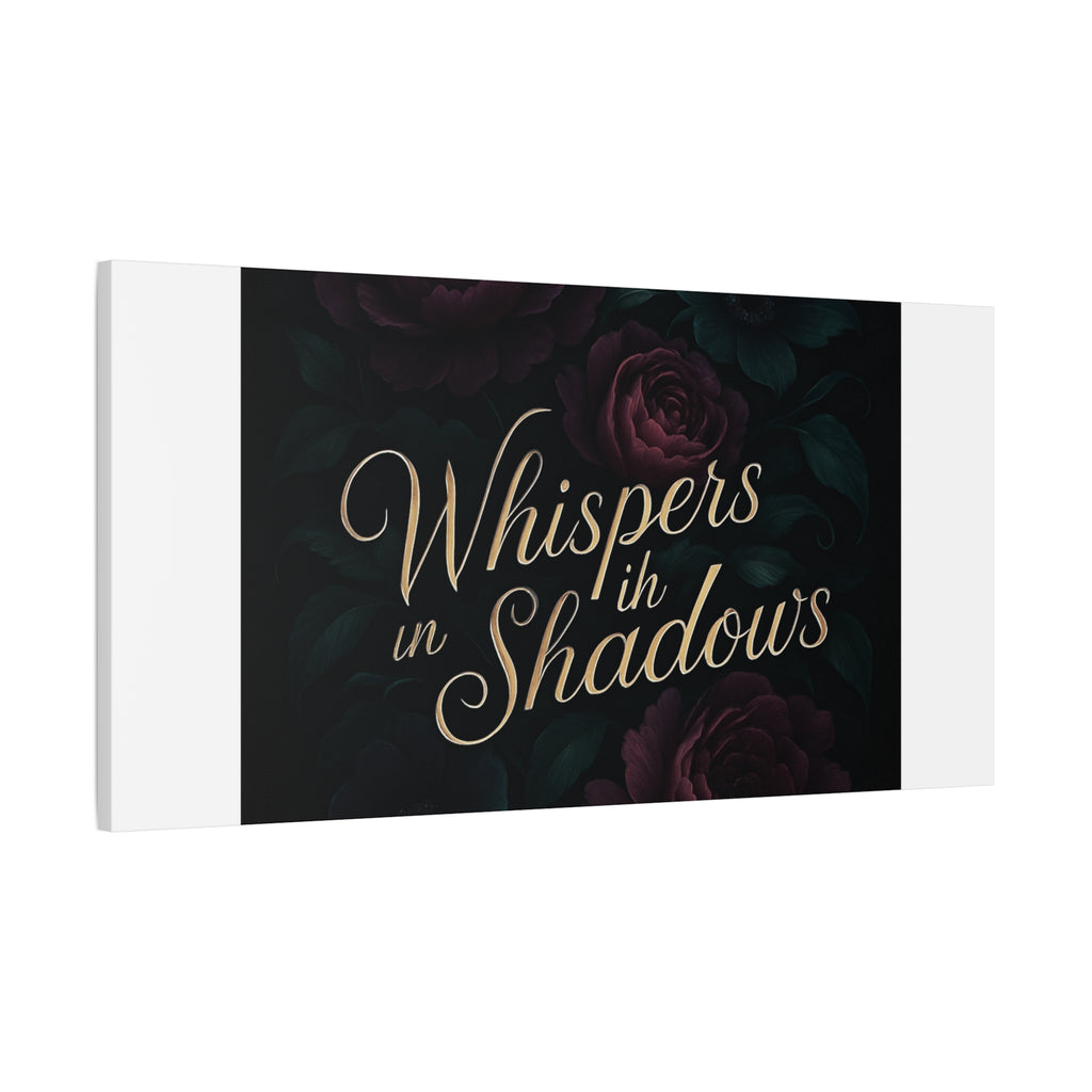 Canvas Wall Art — “Whispers in Shadows” Dark Floral Typographic Print
