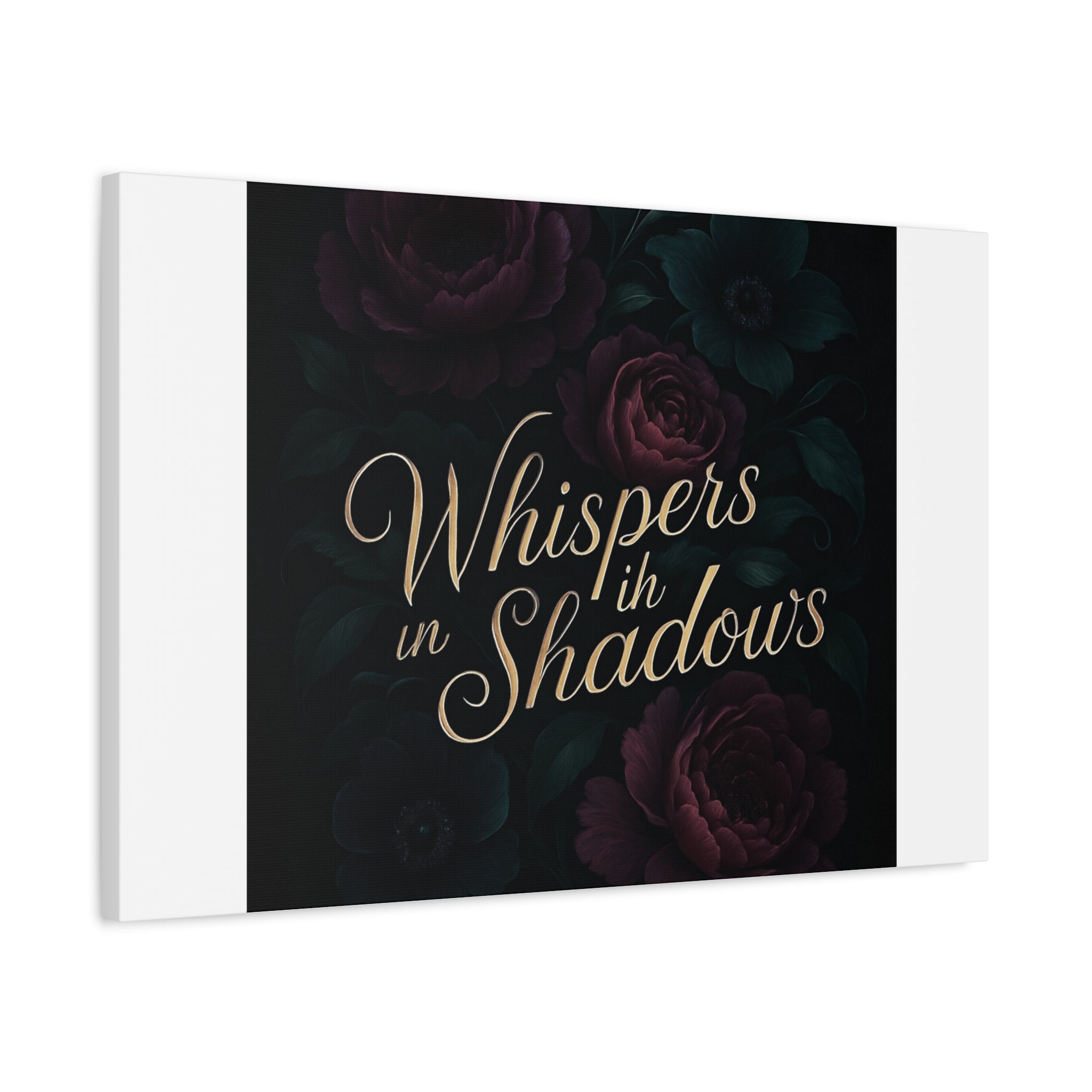 Canvas Wall Art — “Whispers in Shadows” Dark Floral Typographic Print