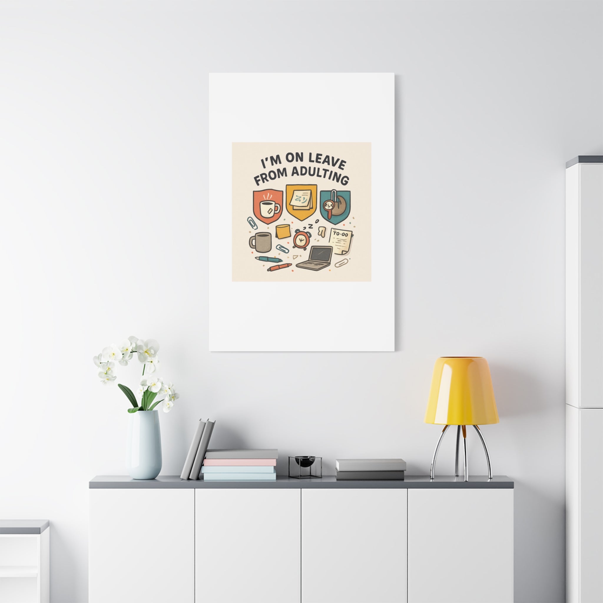 Canvas Wall Art — “I’m On Leave From Adulting” Cute Office Humor Matte Canvas