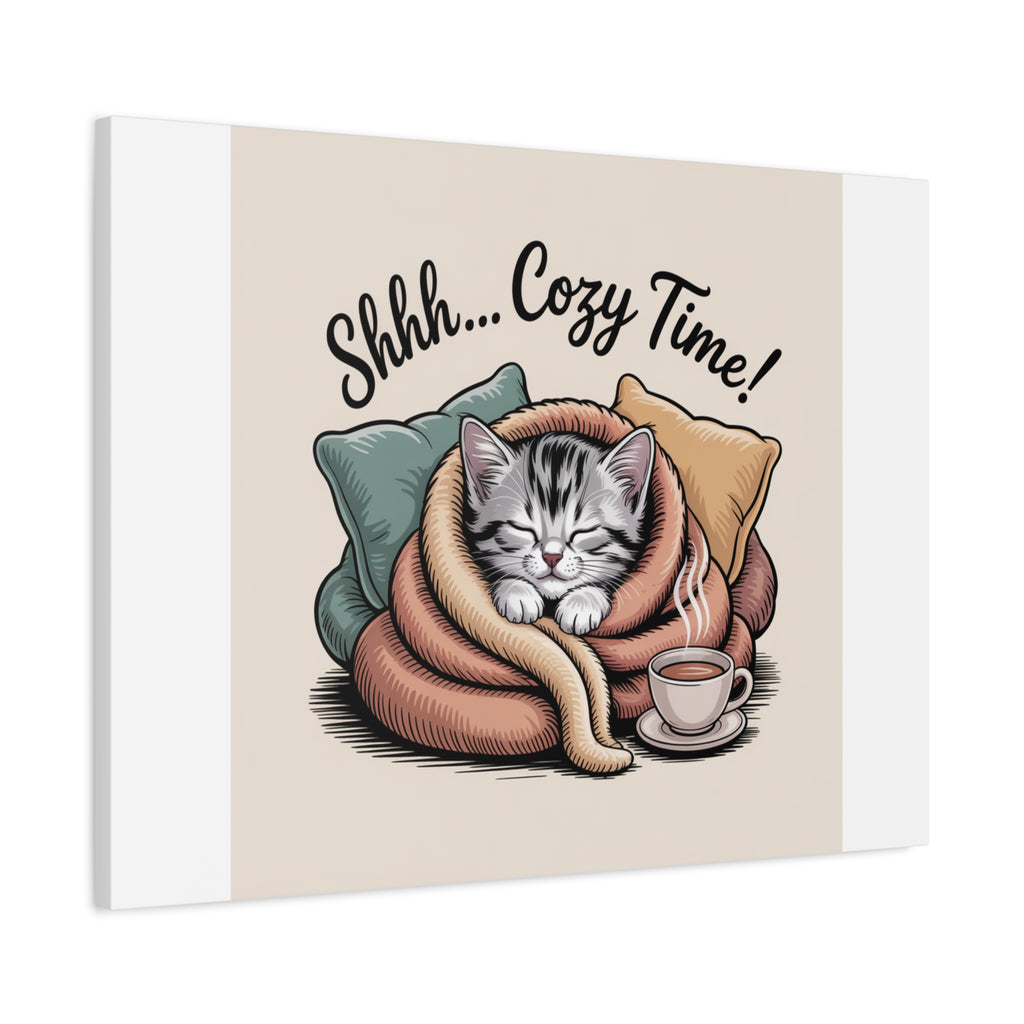 Cozy Cat Canvas Print — "Shhh... Cozy Time!" Matte Stretched Wall Art