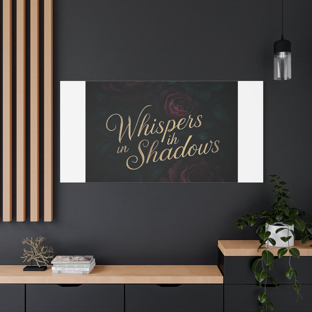 Canvas Wall Art — “Whispers in Shadows” Dark Floral Typographic Print